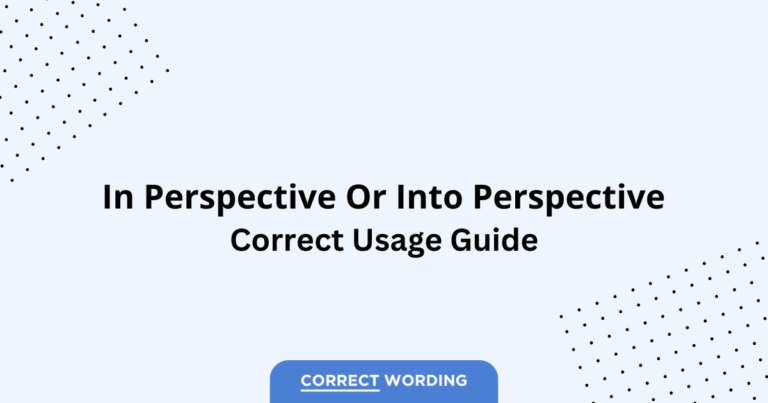 In Perspective vs. Into Perspective - Which is Correct?