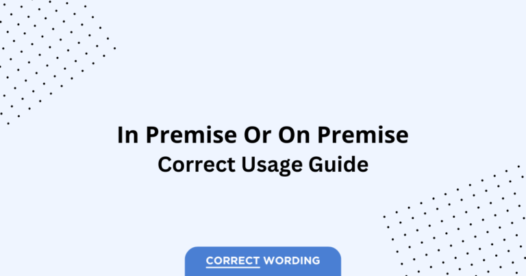 In Premise vs. On Premise - Which is Correct?