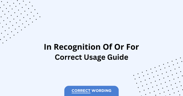 In Recognition of vs. For - Which is Correct?