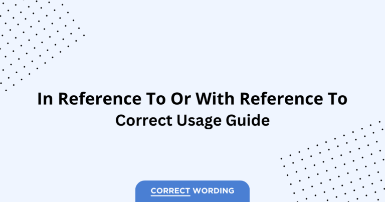 In Reference To vs. With Reference To - Which is Correct?