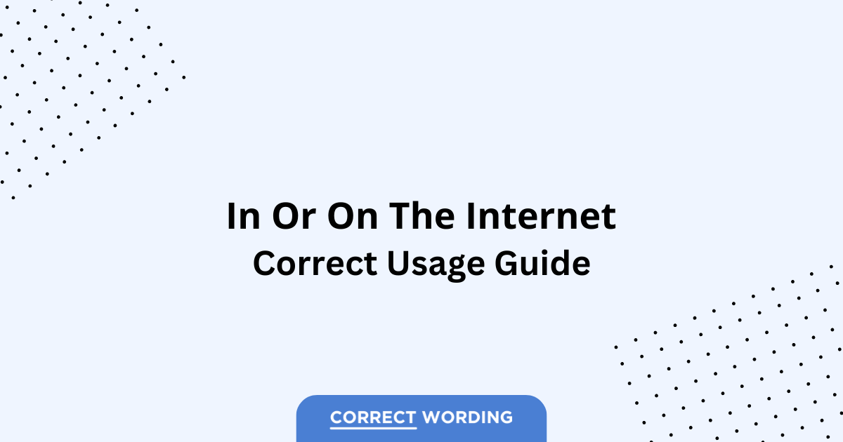 In the Internet vs. On the Internet - Which is Correct?