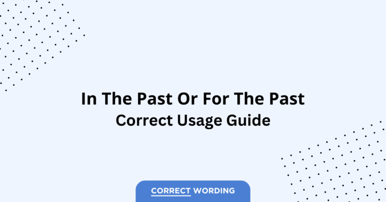 In the Past vs. For the Past - Which is Correct?