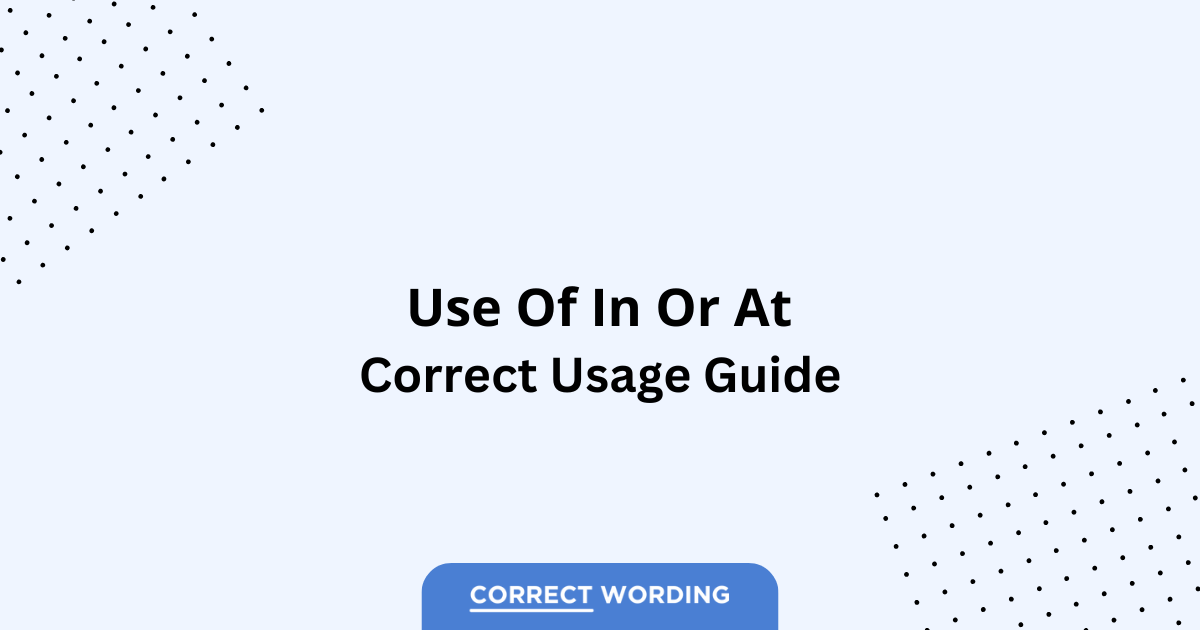 In vs. At - Which is Correct?