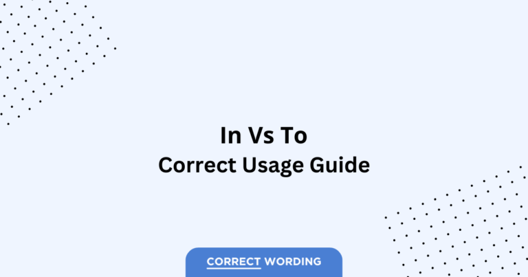 In vs. To - Which is Correct?