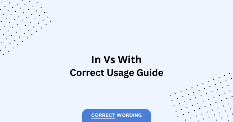 In vs. With - Which is Correct?