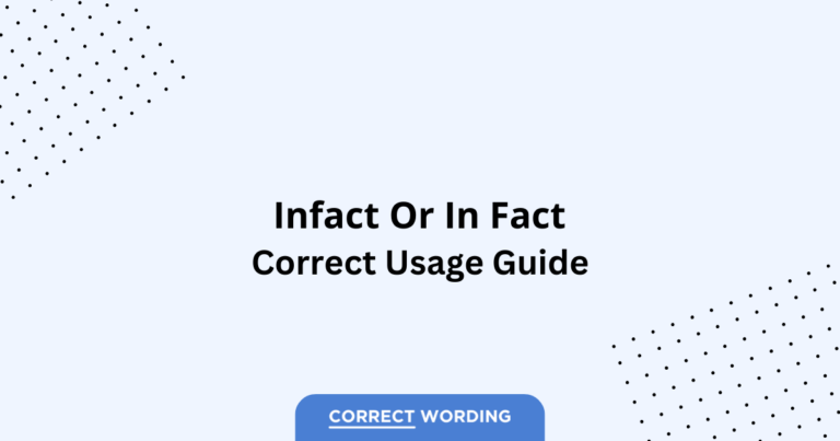 Infact vs. In Fact - Which is Correct?
