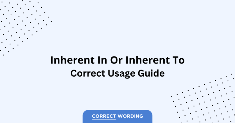 Inherent in vs. Inherent to - Which is Correct?
