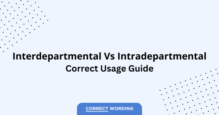 Interdepartmental vs. Intradepartmental - Which is Correct?
