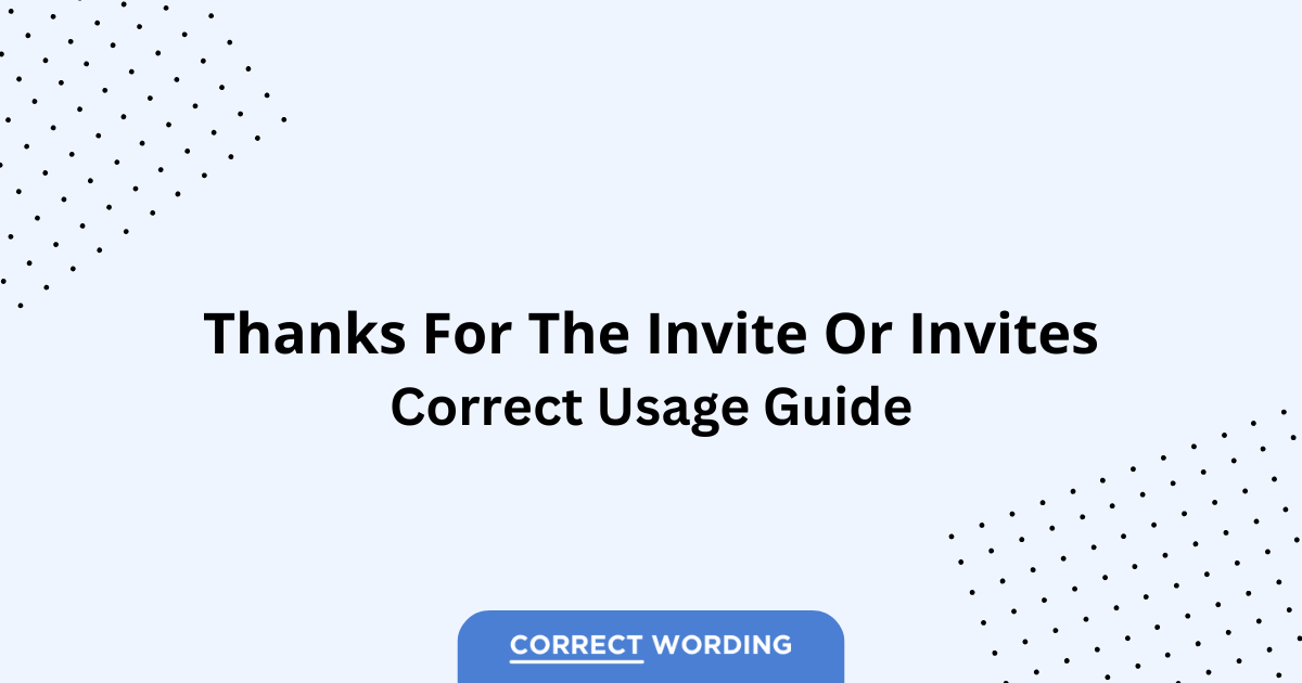 Invite vs. Invites - Which is Correct?
