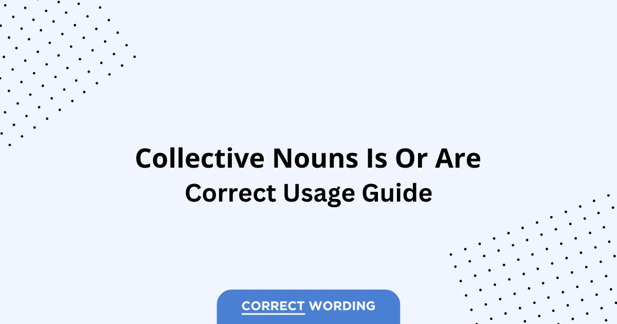 Is vs. Are - Which is Correct?