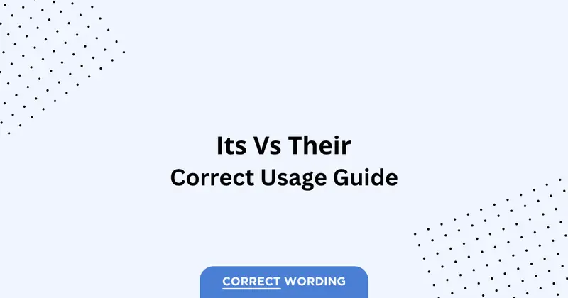 Its vs. Their – Which is Correct?