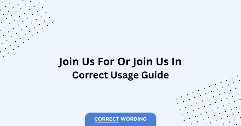 Join Us for vs. Join Us in - Which is Correct?
