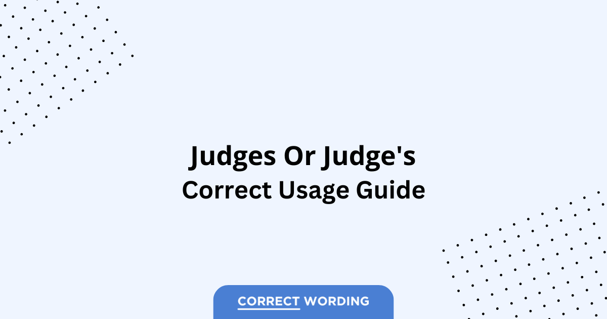 Judges vs. Judge's - Which is Correct?