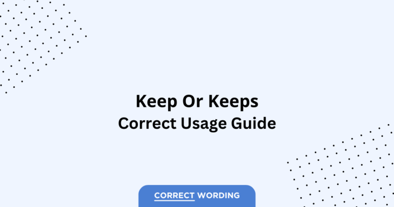 Keep vs. Keeps - Which is Correct?