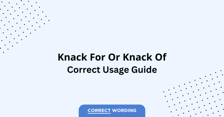 Knack for vs. Knack of - Which is Correct?