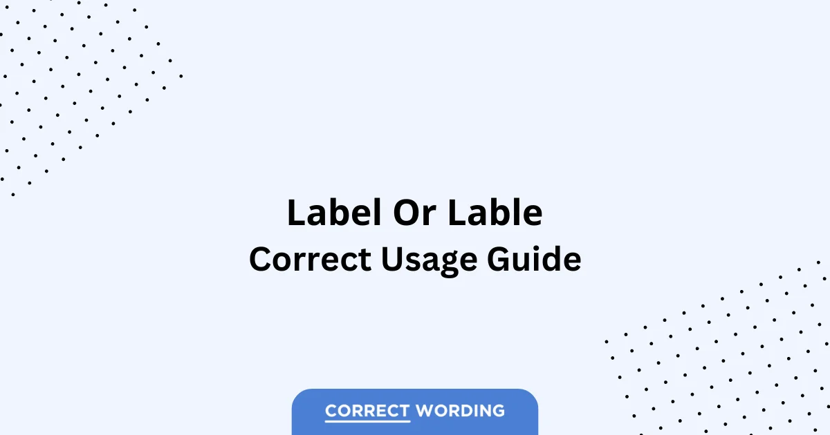 Label vs. Lable - Which is Correct?