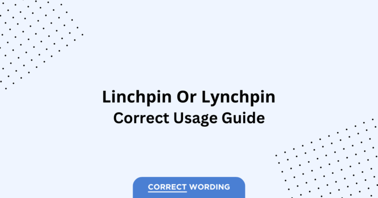 Linchpin vs. Lynchpin - Which is Correct?