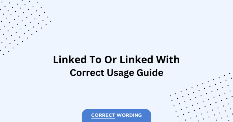 Linked to vs. Linked with - Which is Correct?