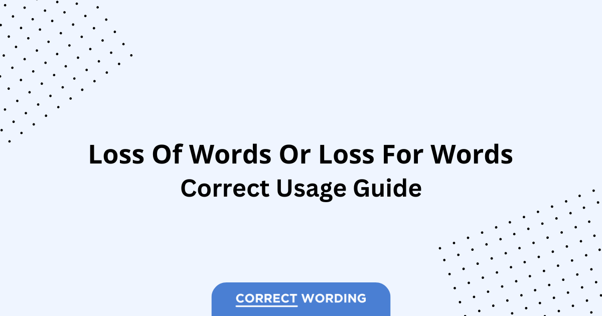 Loss of Words vs. Loss for Words - Which is Correct?