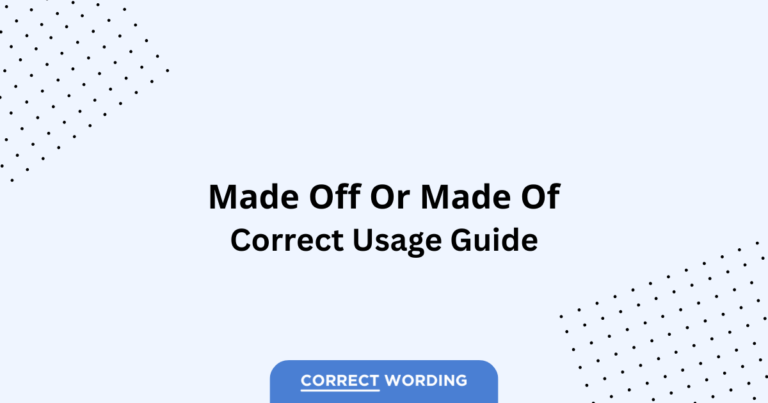 Made Off vs. Made Of - Which is Correct?