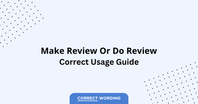 Make a Review vs. Do a Review - Which is Correct?