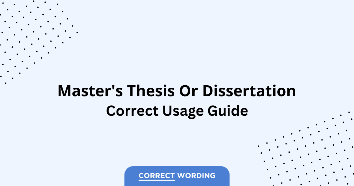 Master's Thesis vs. Dissertation - Which is Correct?