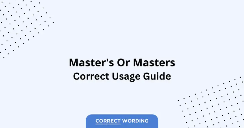 Master's vs. Masters - Which is Correct?