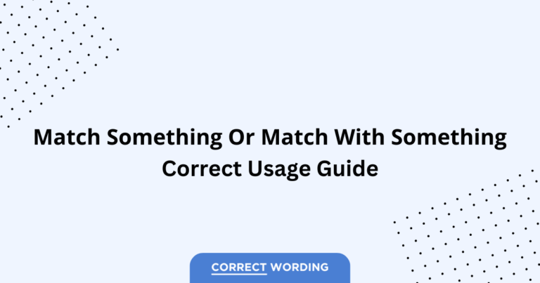 Match Something vs. Match With Something - Which is Correct?