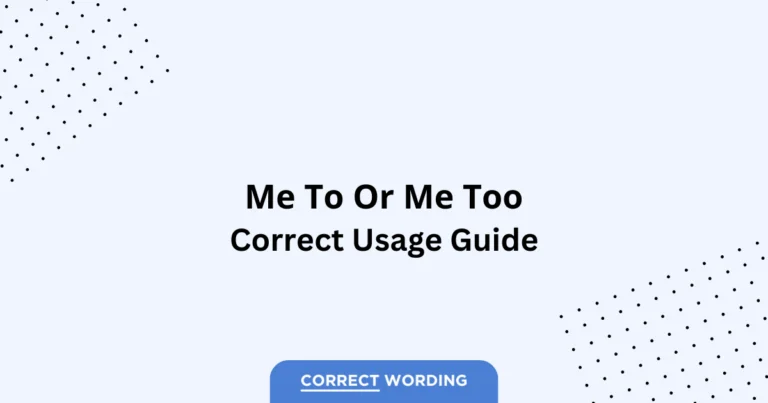 Me to vs. Me too - Which is Correct?