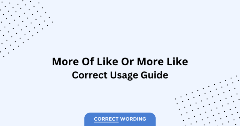 More of Like vs. More Like - Which is Correct?