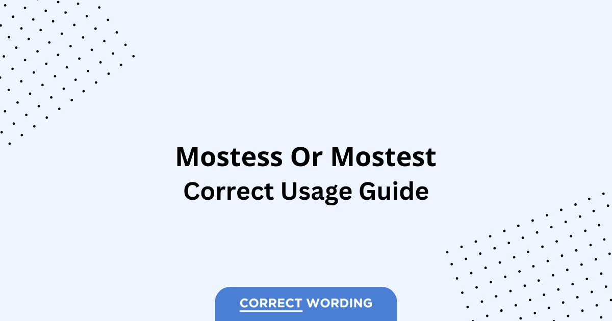 Mostess vs. Mostest - Which is Correct?