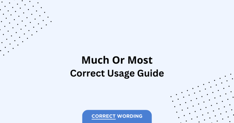 Much vs. Most - Which is Correct?
