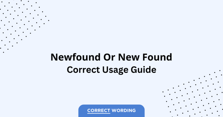 Newfound vs. New Found - Which is Correct?