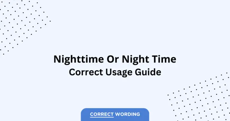 Nighttime vs. Night Time - Which is Correct?