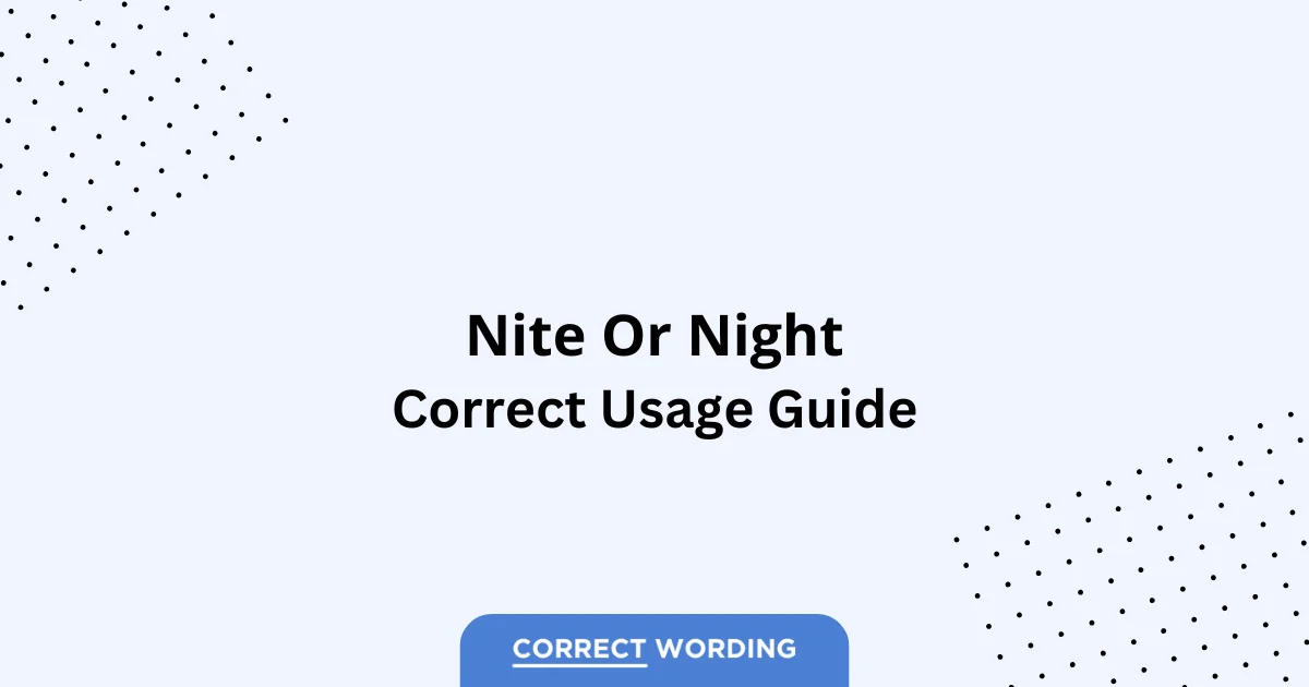 Nite vs. Night - Which is Correct?