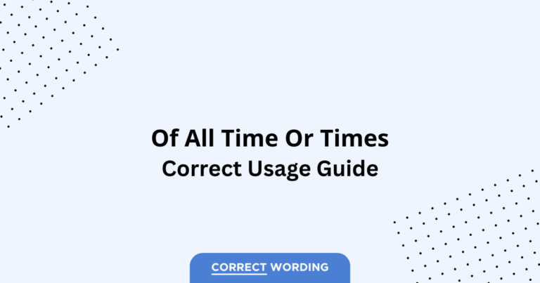 Of All Time vs. Of All Times - Which is Correct?