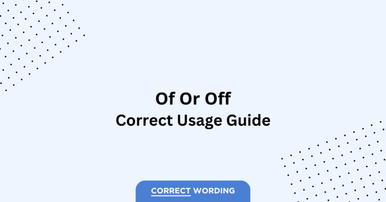 Of vs. Off - Which is Correct?