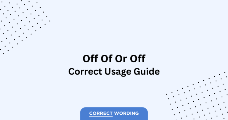 Off vs. Off of - Which is Correct?