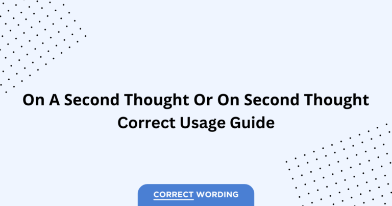 On a Second Thought vs. On Second Thought - Which is Correct?