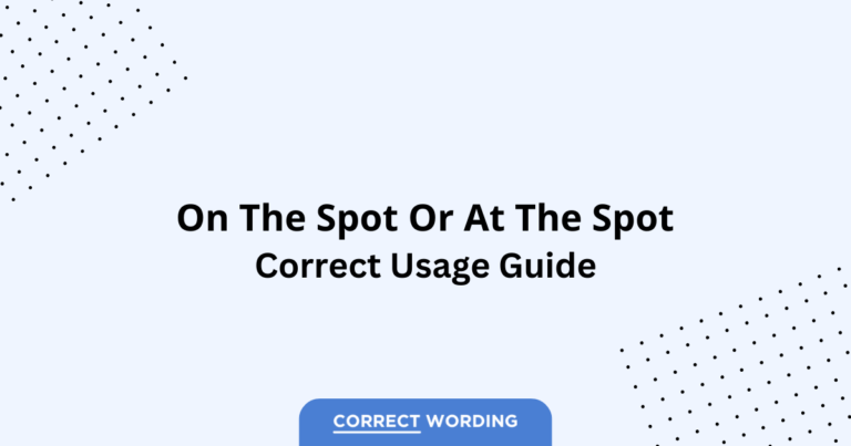 On the Spot vs. At the Spot - Which is Correct?
