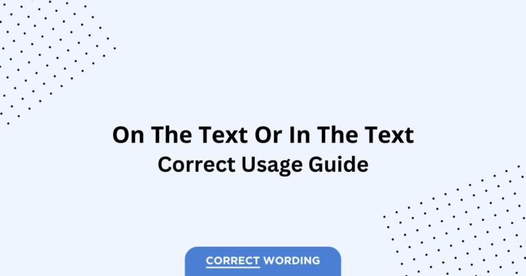 On the Text vs. In the Text - Which is Correct?