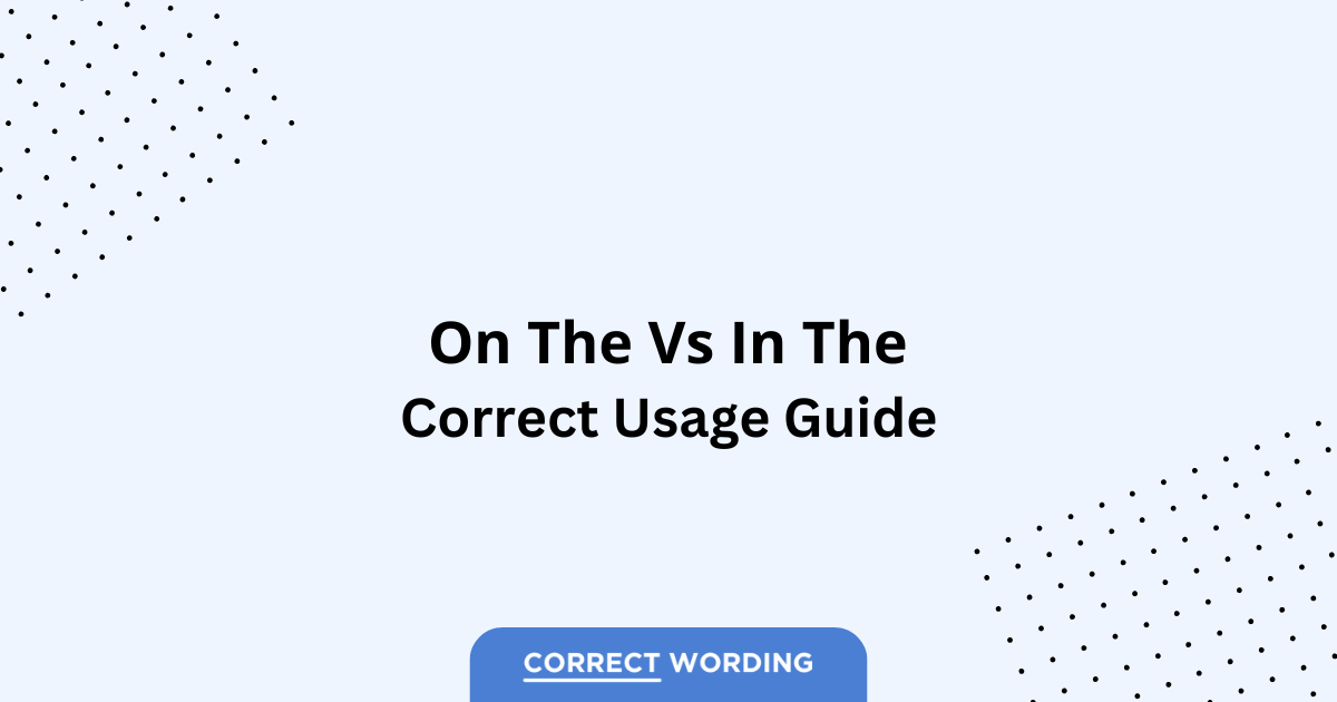 On the vs. In the - Which is Correct?