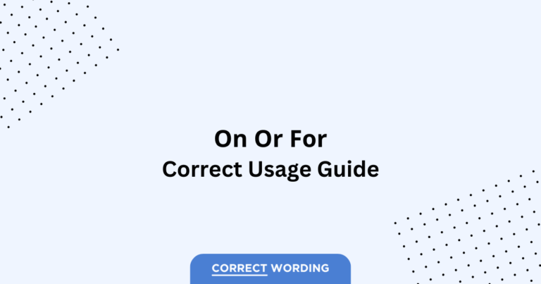 On vs. For - Which is Correct?