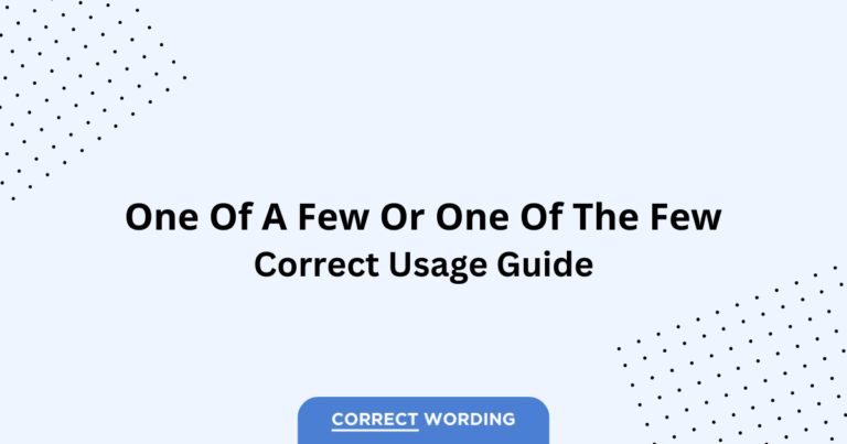 One of a Few vs. One of the Few - Which is Correct?