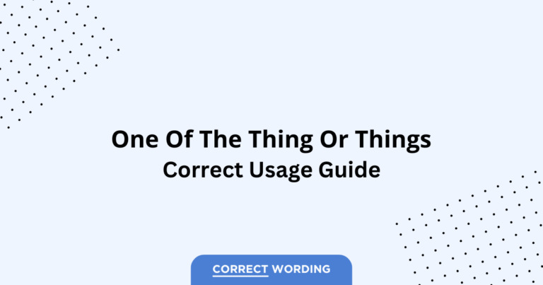 One of the Thing vs. One of the Things - Which is Correct?