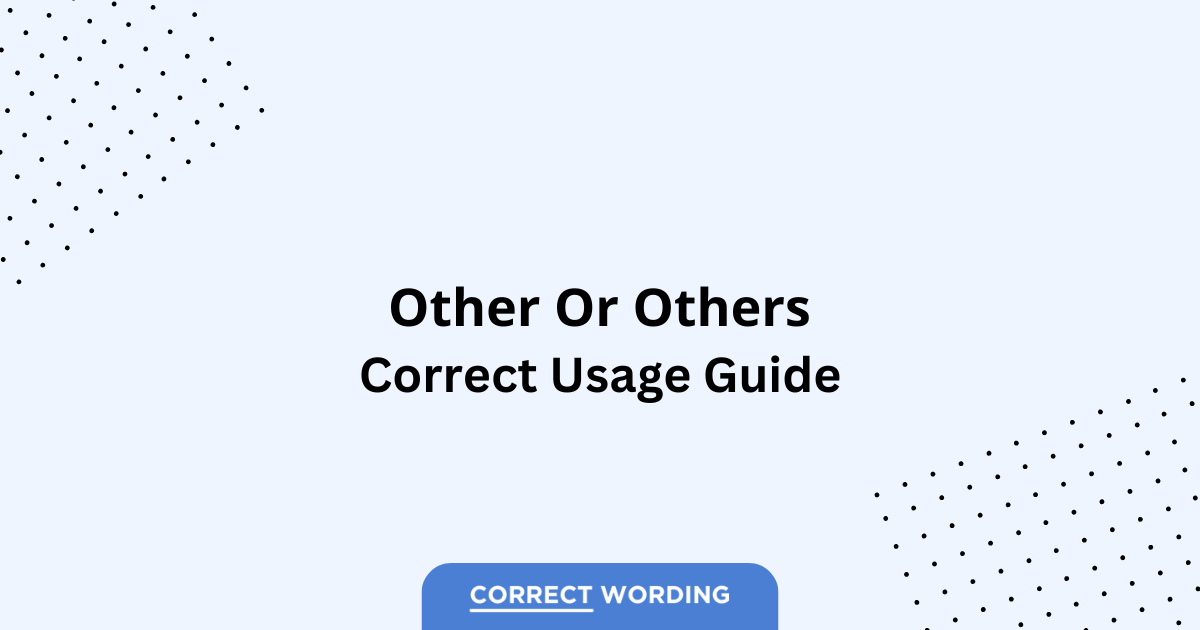 Other vs. Others - Which is Correct?