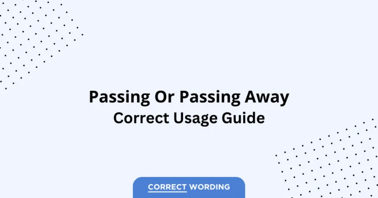 Passing vs. Passing Away - Which is Correct?
