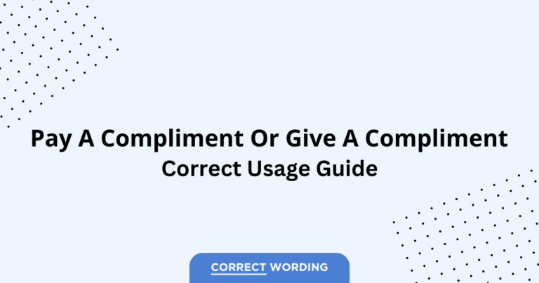 Pay a Compliment vs. Give a Compliment - Which is Correct?