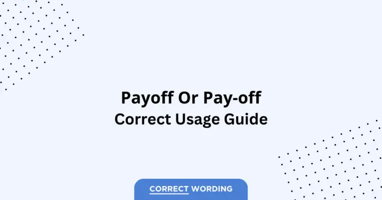 Payoff vs. Pay-off - Which is Correct?