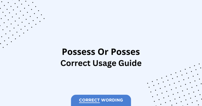 Possess vs. Posses - Which is Correct?